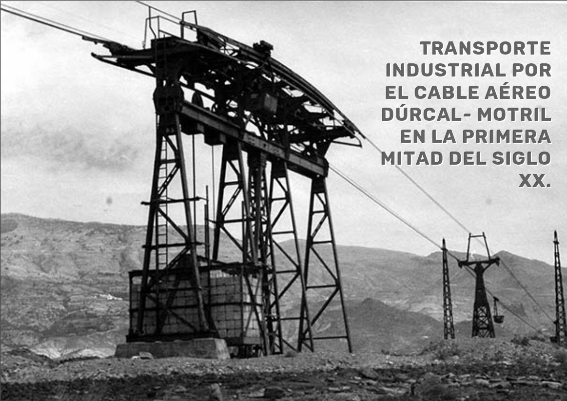 Transporte industrial por el cable aéreo Dúrcal- Motril en la primera mitad del siglo XX.